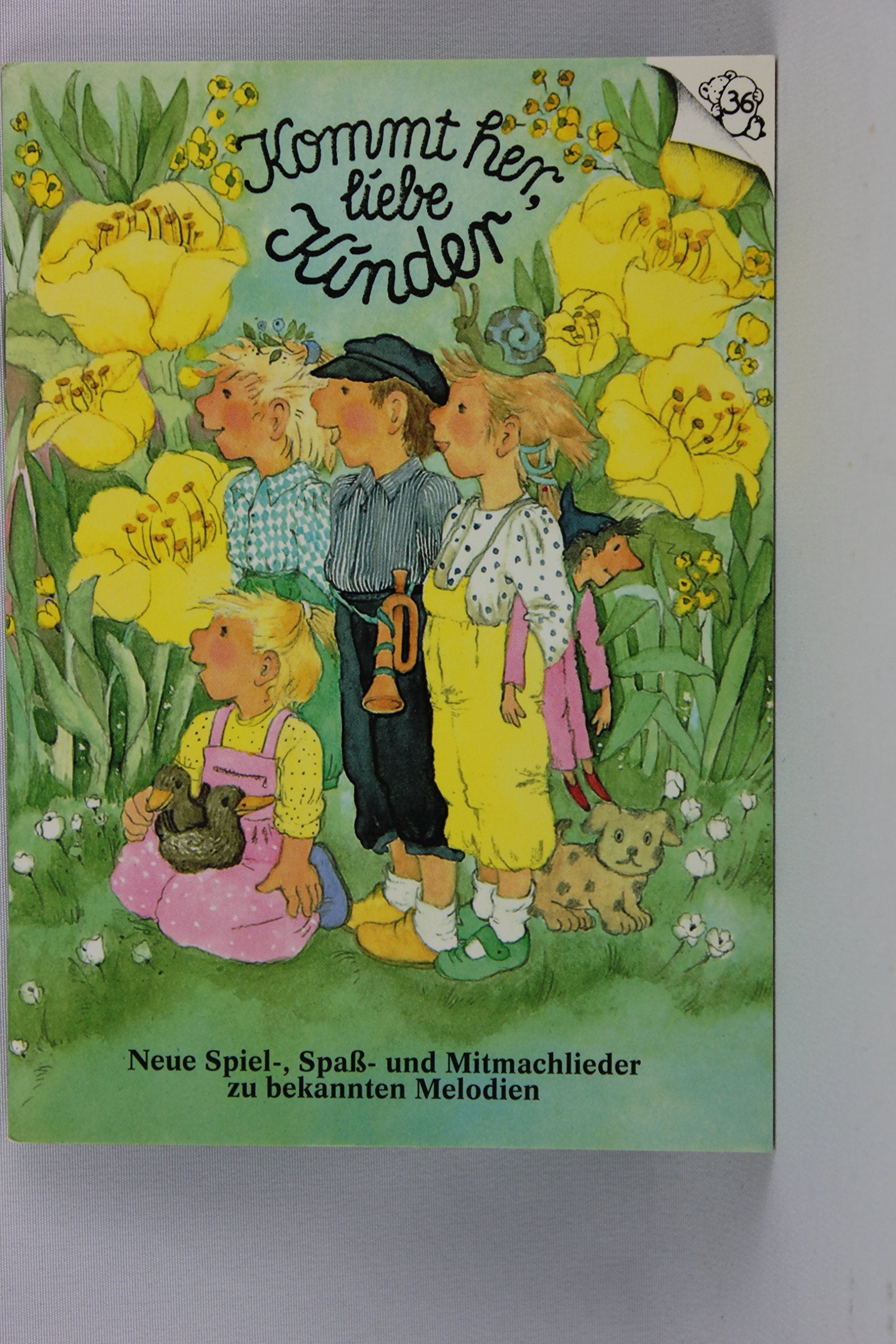 Kommt her, liebe Kinder: Neue Spiel-, Spass- und Mitmachlieder nach alten Melodien Books