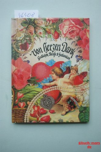 Von Herzen Dank : Gedanken, Briefe und Gedichte Essays & Short Stories