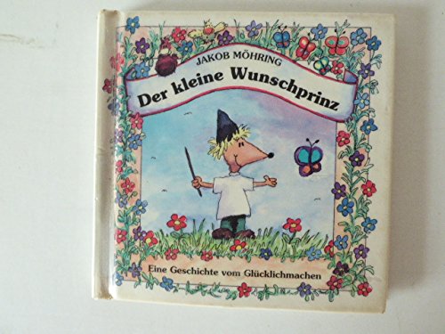 Der kleine Wunschprinz. Eine Geschichte vom Glücklichmachen Books