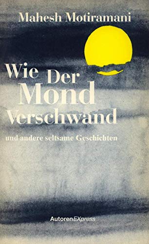 Wie der Mond verschwand und andere seltsame Geschichten Books