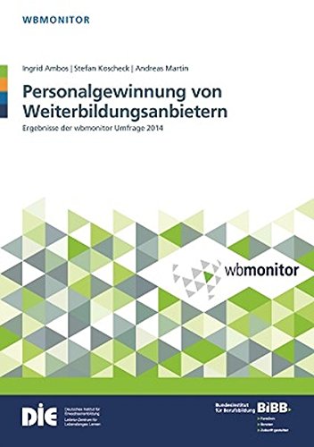 Personalgewinnung von Weiterbildungsanbietern: Ergebnisse der wbmonitor Umfrage 2014 Books