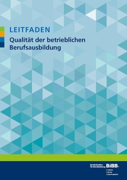 Leitfaden Qualität der betrieblichen Berufsausbildung Business, Finance & Career