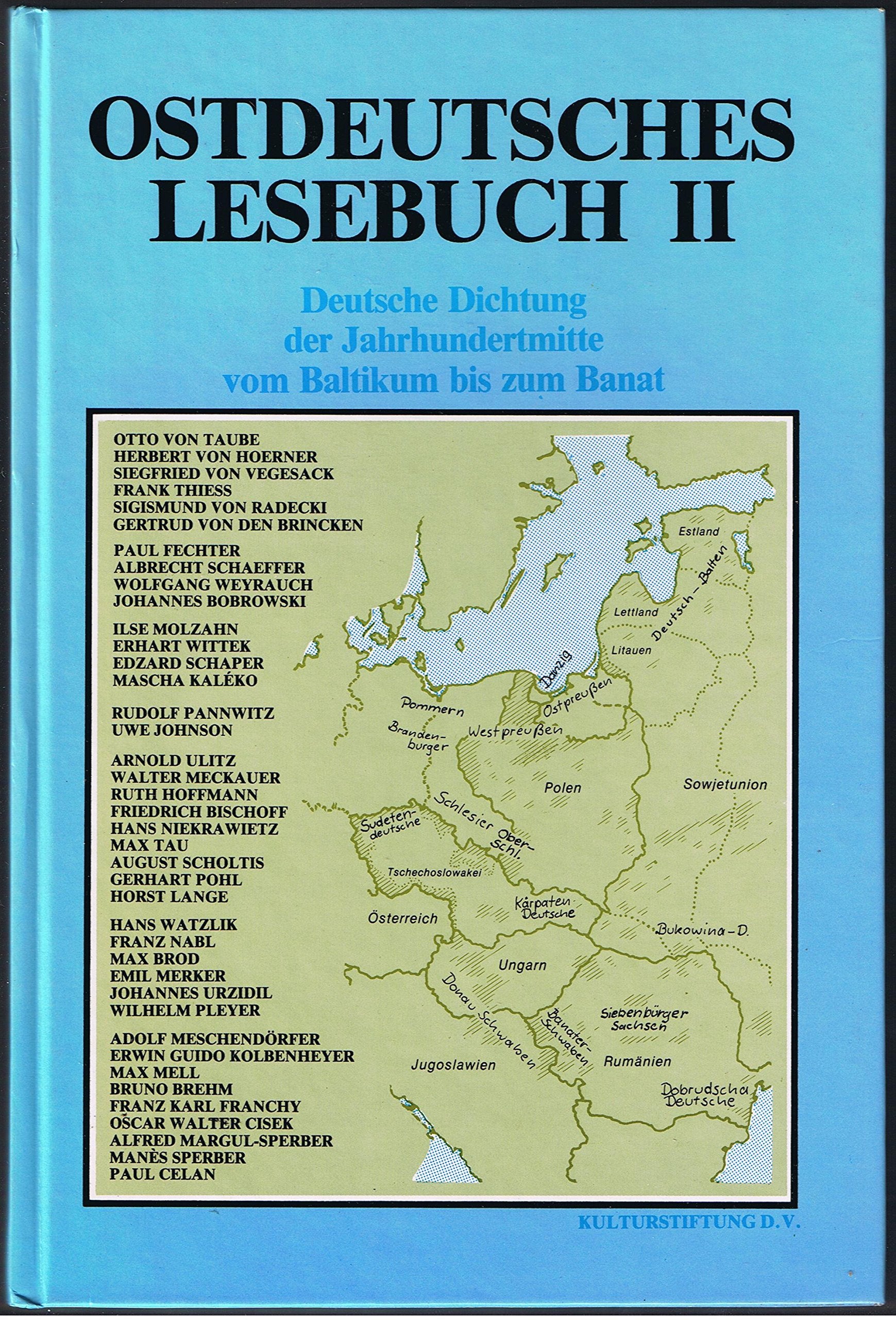 Ostdeutsches Lesebuch: Deutsche Dichtung der Jahrhundertmitte vom Baltikum bis zum Banat Politics & History