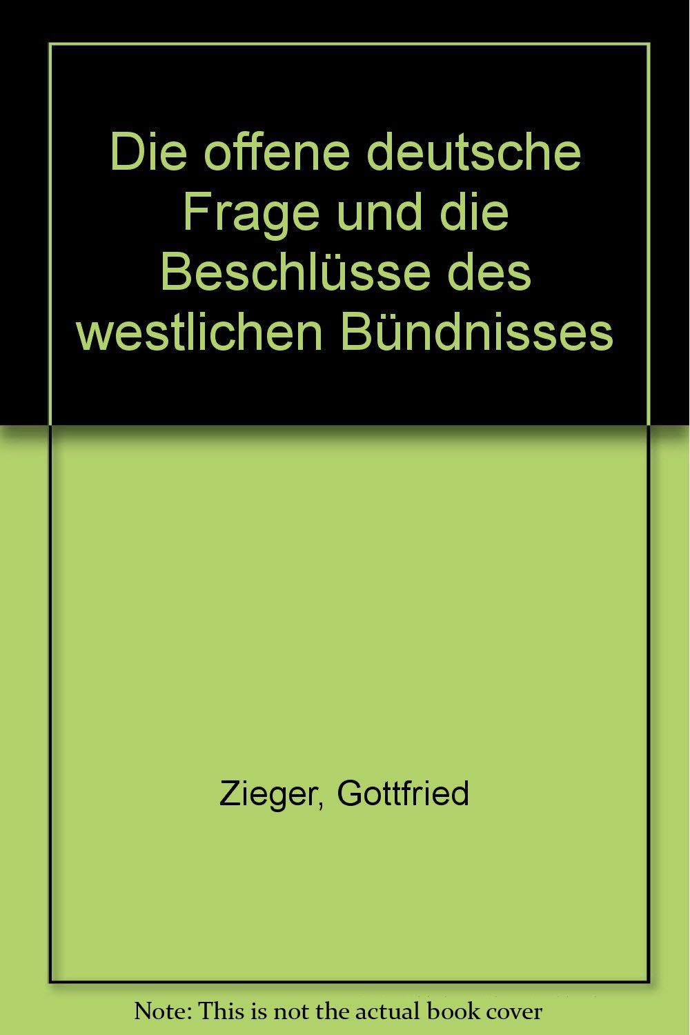 Die offene deutsche Frage und die Beschlüsse des westlichen Bündnisses Books