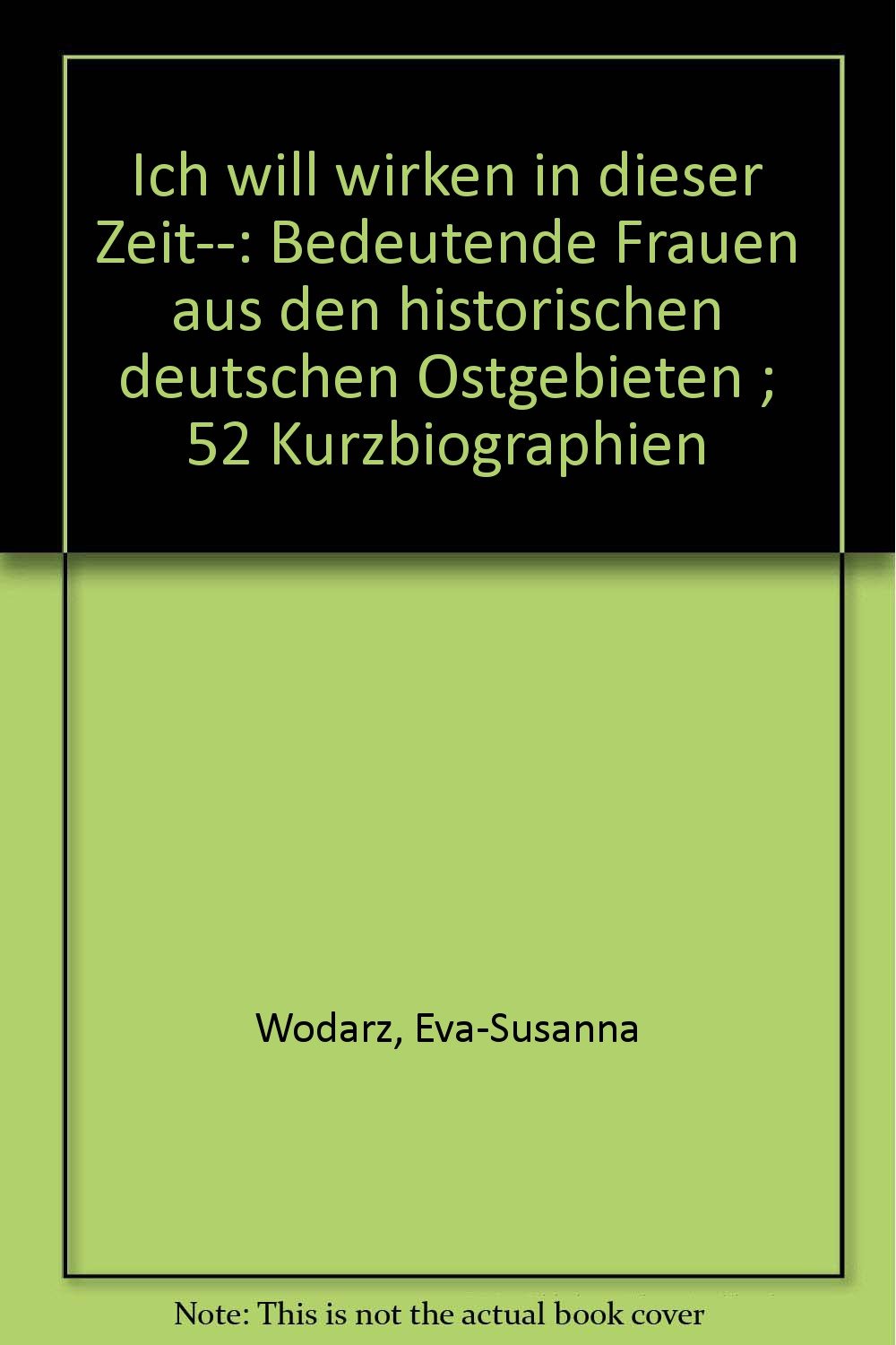 Ich will wirken in dieser Zeit... Memories