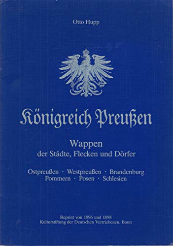 Königreich Preußen: Die Wappen und Siegel der deutschen Städte, Flecken und Dörfer German history