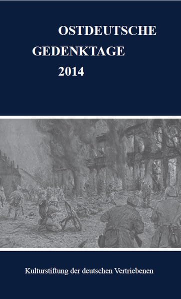 Ostdeutsche Gedenktage. Persönlichkeiten und historische Ereignisse / Ostdeutsche Gedenktage 2014 Books