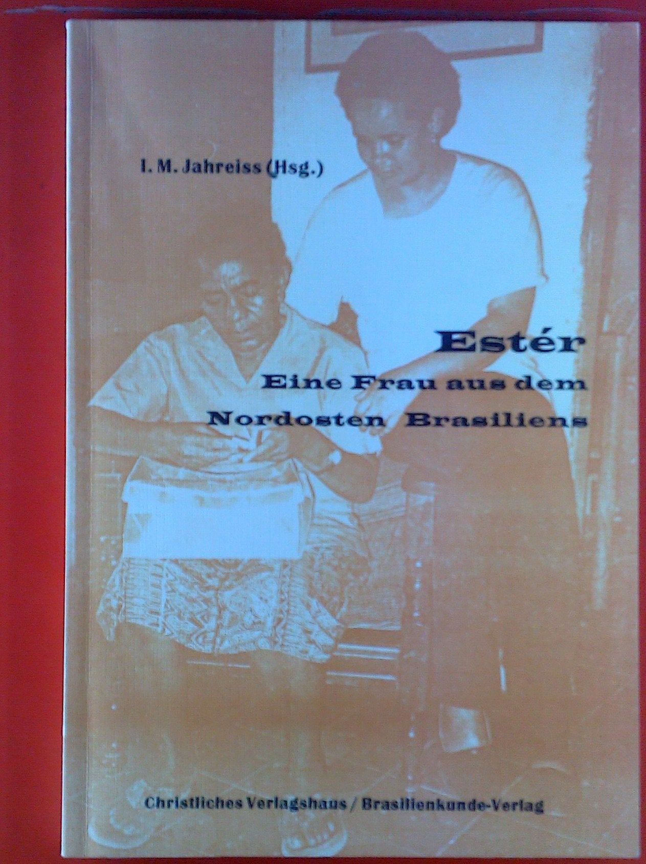 Estér, eine Frau aus dem Nordosten Brasiliens Books