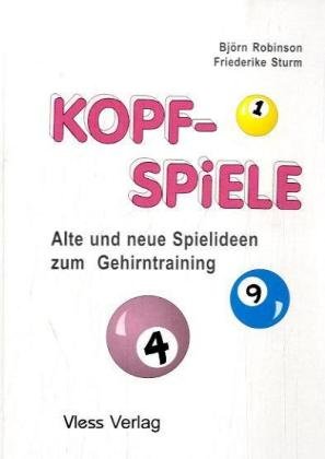 Kopfspiele: Alte und neue Spiel-Ideen zum Gehirntraining Business, Finance & Career