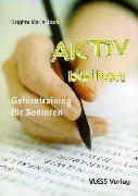 Aktiv bleiben. Gehirntraining für Senioren. Lifestyle