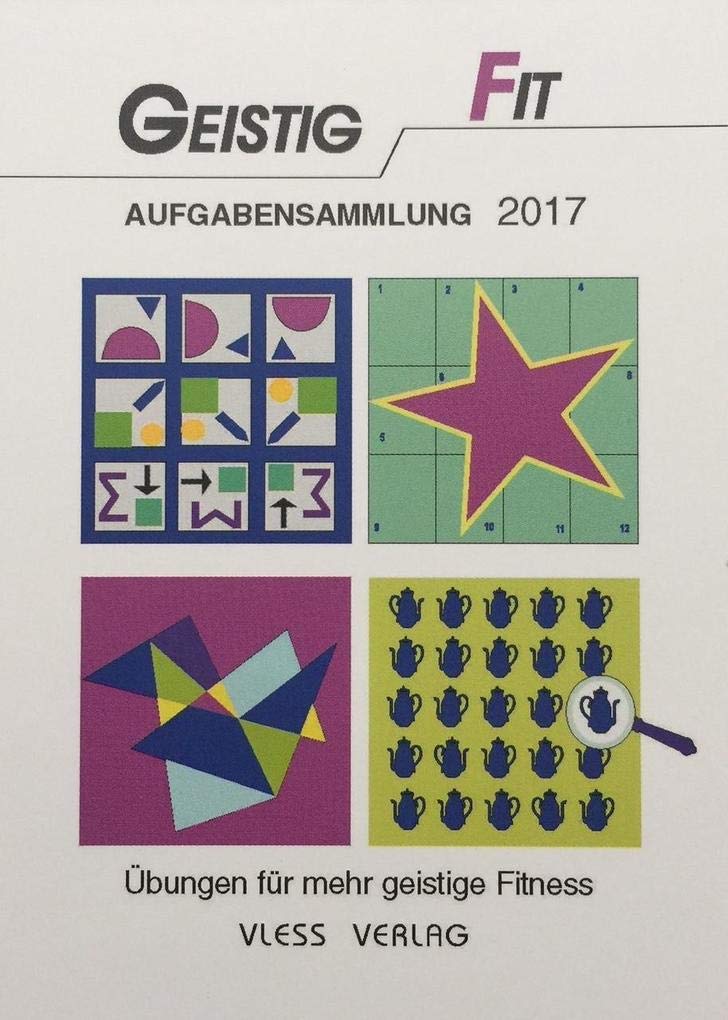 Geistig Fit Aufgabensammlung 2017: Übungen für mehr geistige Fitness Business, Finance & Career