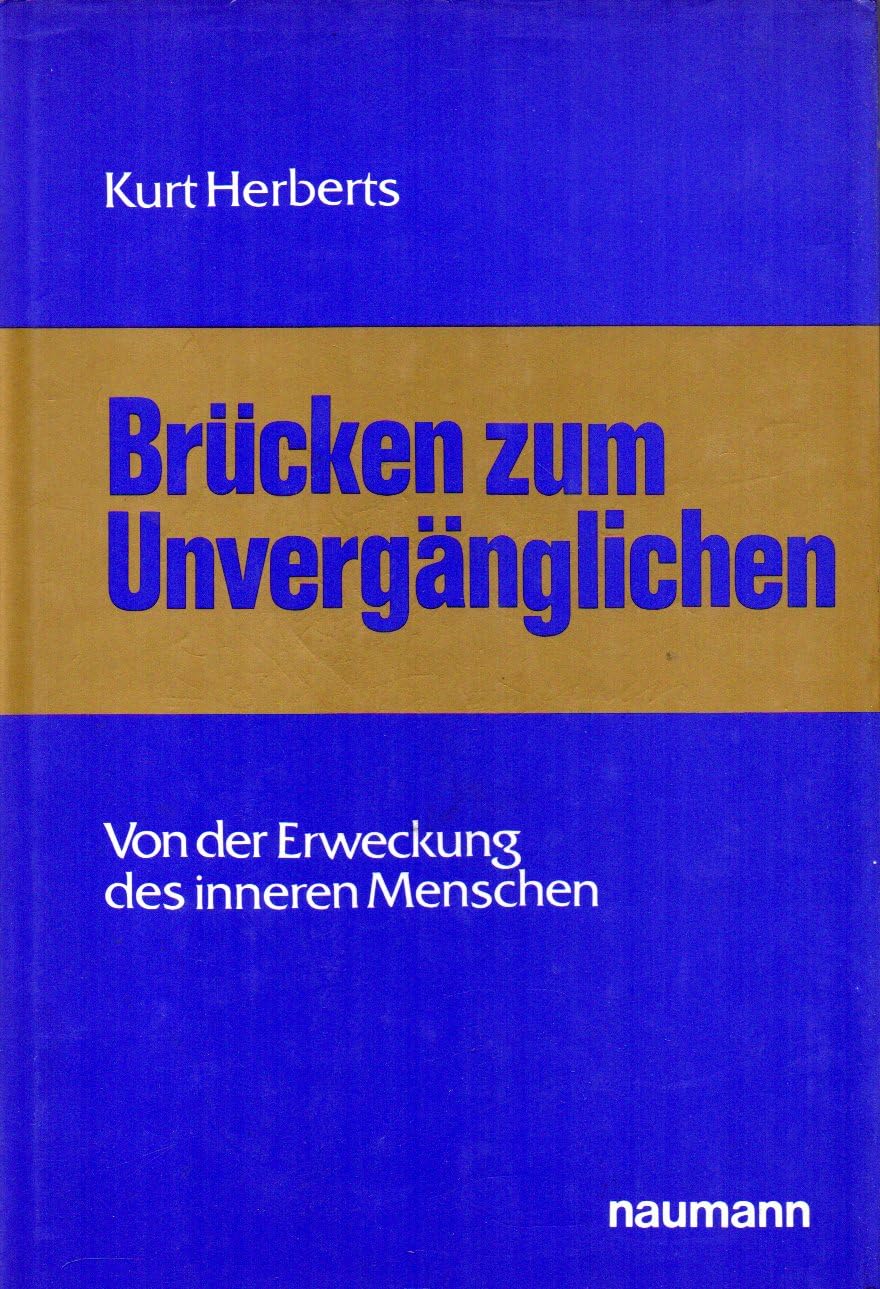 Brücken zum Unvergänglichen. Die Erweckung des inneren Menschen Social Sciences