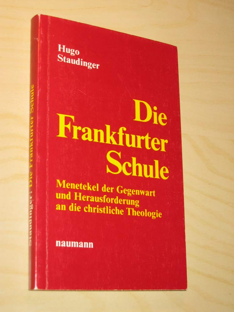 Die Frankfurter Schule: Menetekel der Gegenwart und Herausforderung an die christliche Theologie Books
