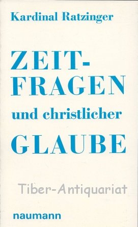 Zeitfragen und christlicher Glaube. Acht Predigten aus den Münchner Jahren Religion & Esotericism