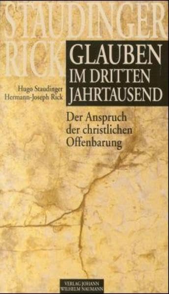 Glauben im dritten Jahrtausend: Der Anspruch der christlichen Offenbarung Religion & Esotericism