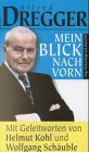 Mein Blick nach vorn: Geleitw. v. Helmut Kohl u. Wolfgang Schäuble Politics & History