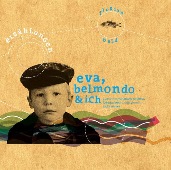 Eva, Belmondo und Ich: Kurzgeschichten: Erzählungen Contemporary literature