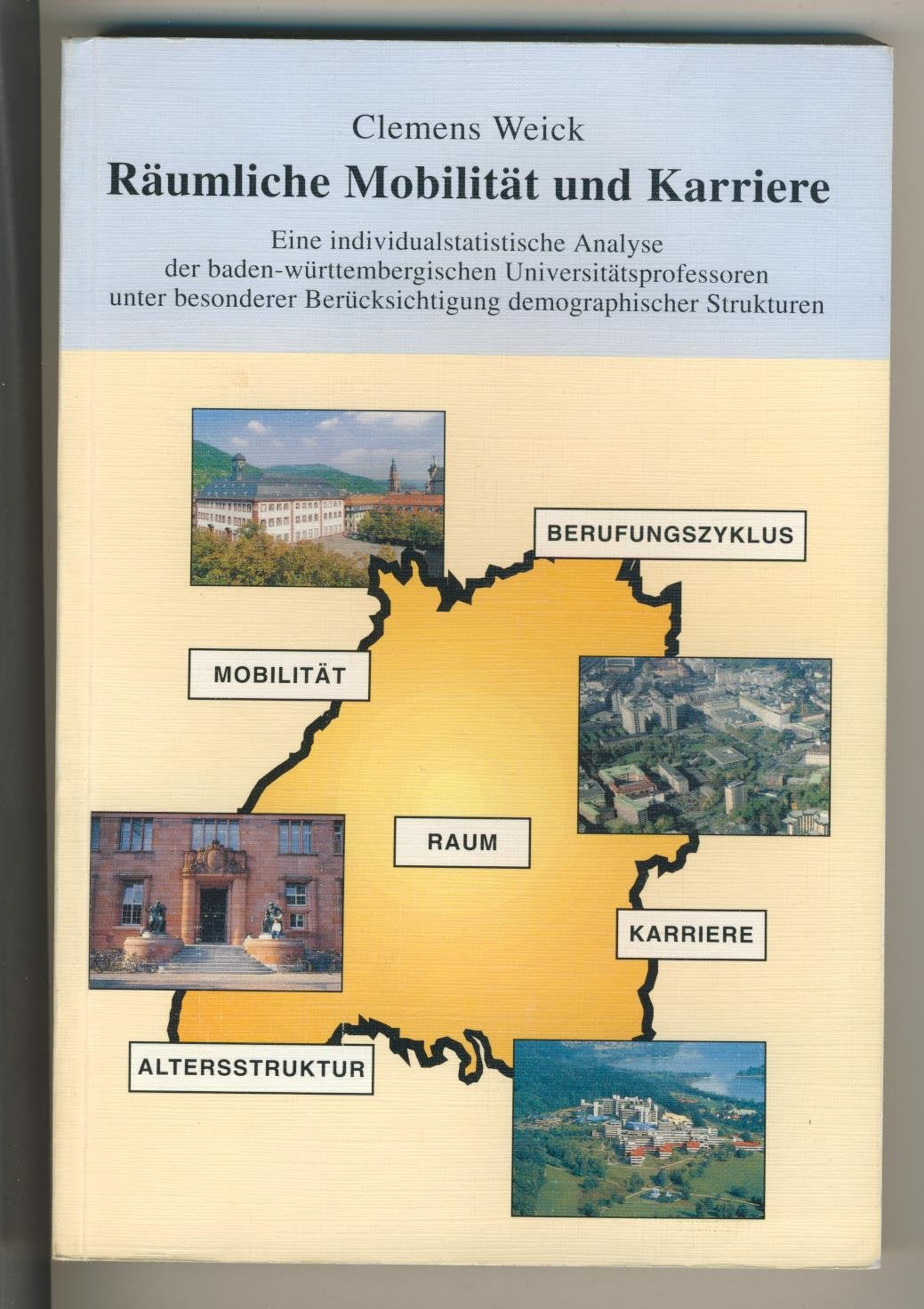 Räumliche Mobilität und Karriere: Eine individualstatistische Analyse der baden-württembergischen Universitätsprofessoren unter besonderer ... (Heidelberger Geographische Arbeiten) Books