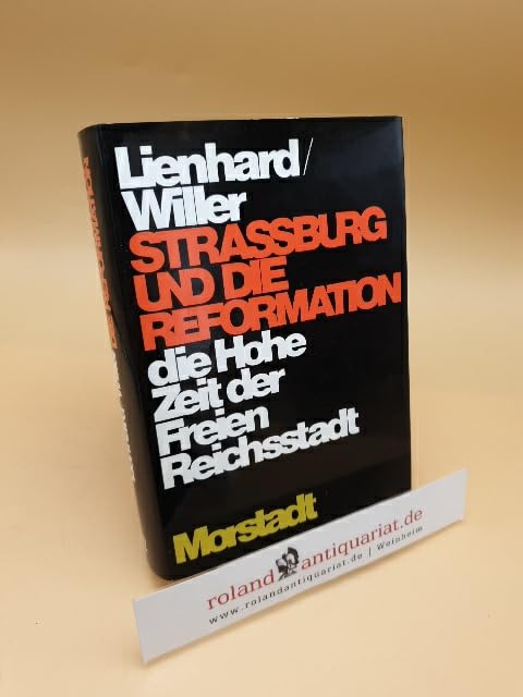 Strassburg und die Reformation. Die Hohe Zeit der Freien Reichsstadt Religion & Esotericism
