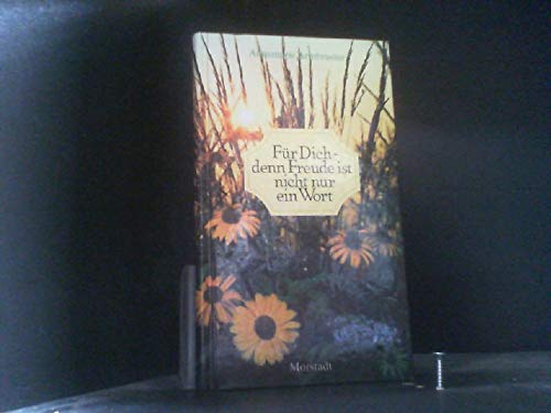 Für Dich!... denn Freude ist nicht nur ein Wort. Ein heiterer Spazierweg durch alle Tage eines Jahres Books