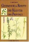 Geheimnisse & Rezepte der Kräuter der Provence Health, Nutrition & Fitness