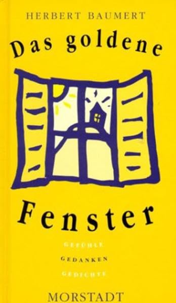 Das Goldene Fenster: Gefühle, Gedanken, Gedichte. Texte aus dem Leben für das Leben Living & Furnishing