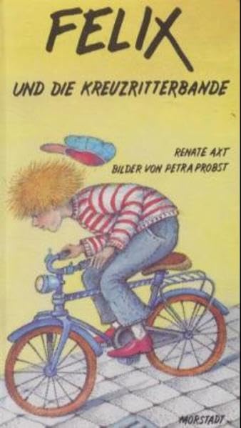 Felix und die Kreuzritterbande Novels & Short Stories