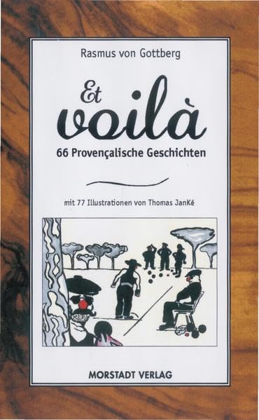 Et voilà: 66 provençalische Geschichten Humour & Satire