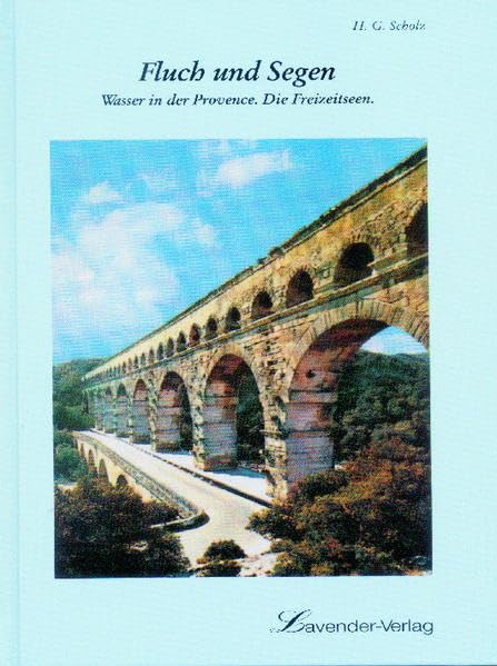 Fluch und Segen: Wasser in der Provence Leisure, Home & Garden