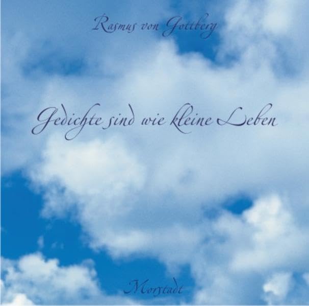 Gedichte sind wie kleine Leben Poetry