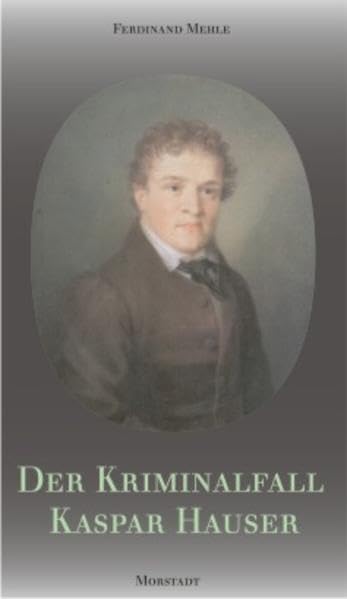 Der Kriminalfall Kaspar Hauser Politics & History books
