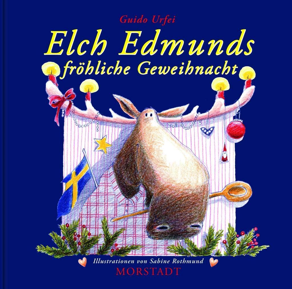 Elch Edmunds fröhliche Geweihnacht book