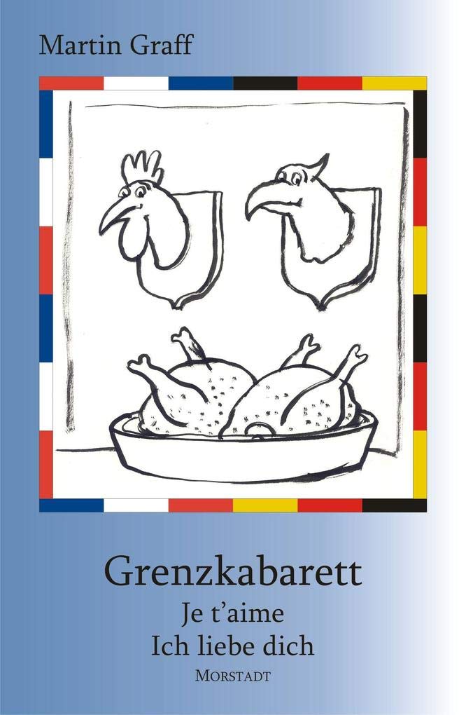Grenzkabarett: Je t'aime, ich liebe dich Contemporary literature