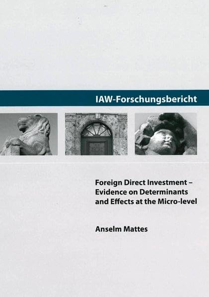 Foreign Direct Investment: Evidence on Determinants and Effects at the Micro-level Law