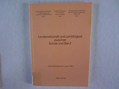 Lernbereitschaft und Lernfähigkeit zwischen Schule und Beruf : Bericht über e. OECO. - Meylan, Jean-Pierre book