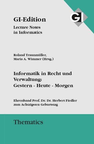 Informatik in Recht und Verwaltung: Gestern - Heute - Morgen Computer Science