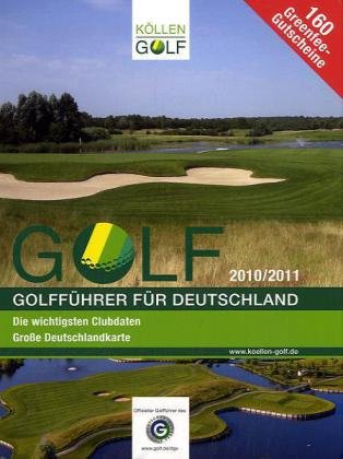 GOLF 2010 /2011 - Golfführer für Deutschland: Offizieller Golfführer des Deutschen Golf Verbandes: Die wichtigsten Clubdaten. 160 Greenfee-Gutscheine (gültig bis 31.3.2011) Leisure, Home & Garden