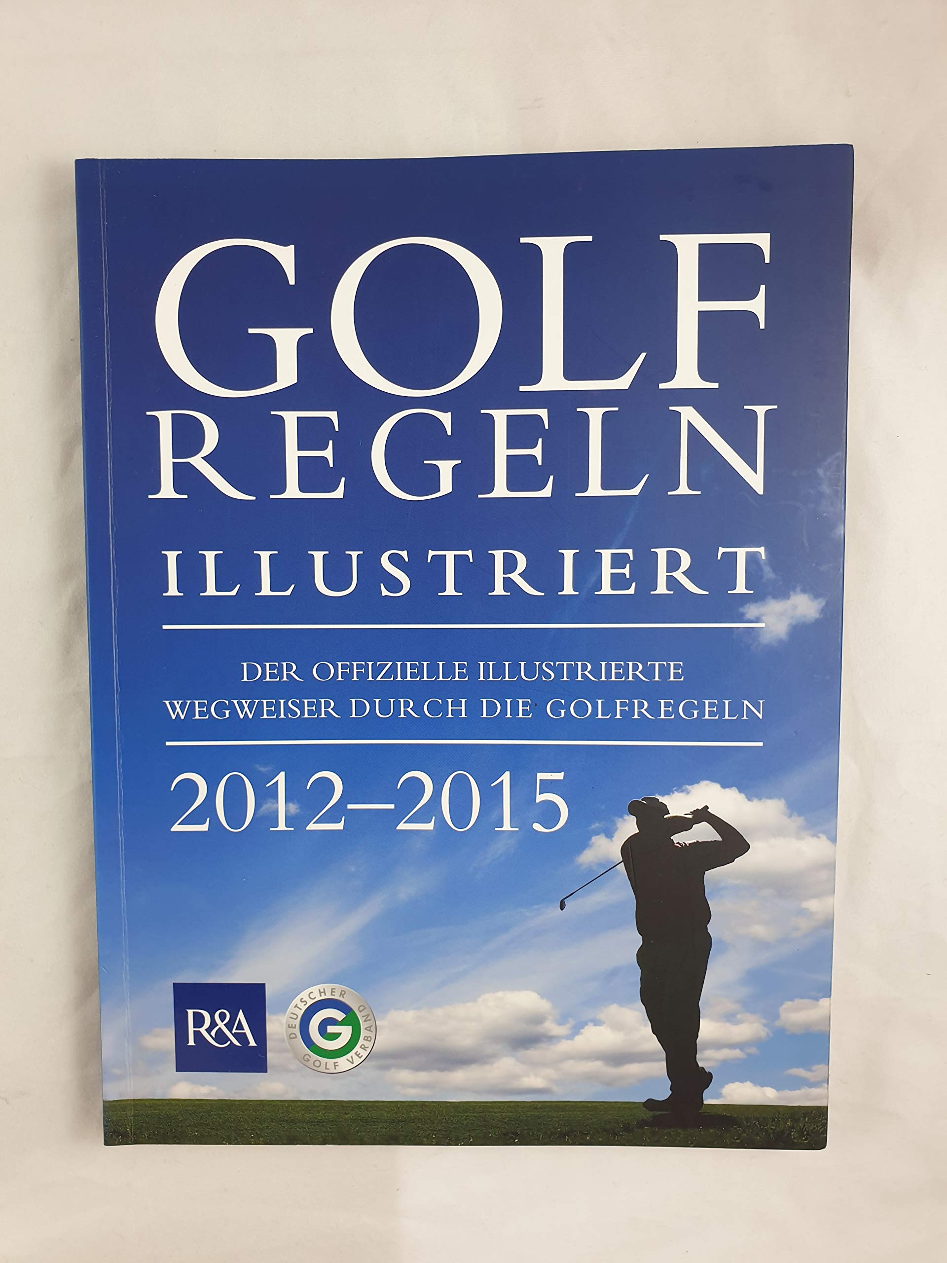 Golfregeln Illustriert 2012-2015 Leisure & Fun