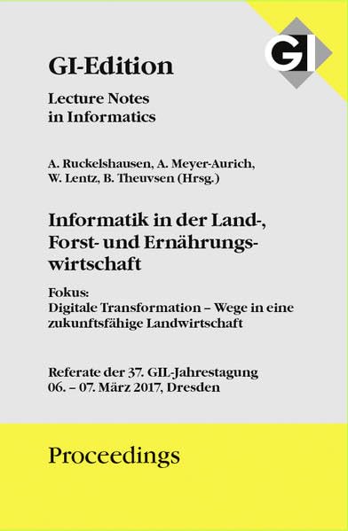GI Edition Proceedings Band 272 "Digital Enterprise Computing (DEC 2017)": 11.-12. Juli 2017 Böblingen, Germany (GI-Edition. Proceedings: Lecture Notes in Informatics) Computer Science