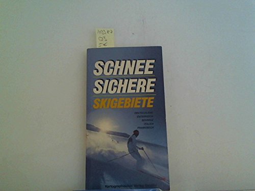 Schneesichere Skigebiete. Deutschland, Österreich, Schweiz, Italien, Frankreich Leisure & Fun