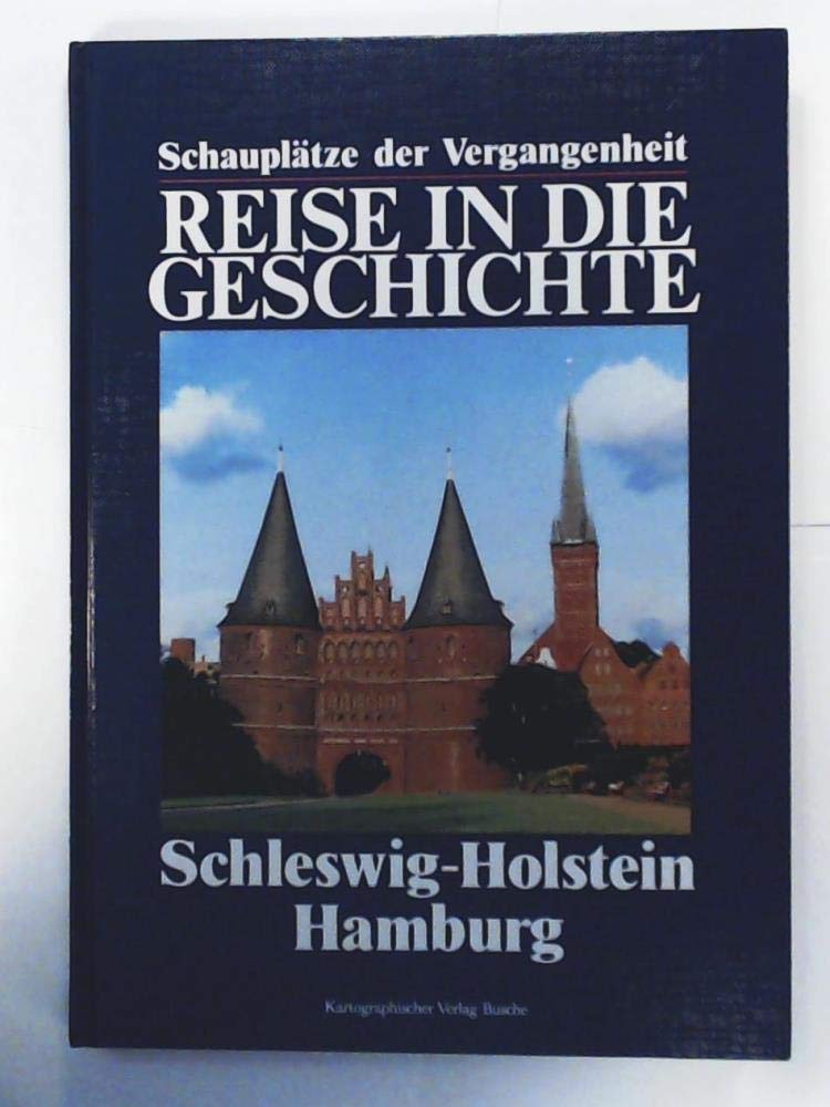 Reise in die Geschichte, Schleswig-Holstein, Hamburg book