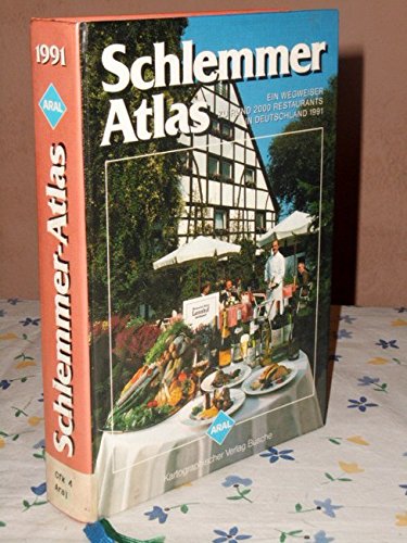 Aral Schlemmer Atlas 1991. Ein Wegweiser zu rund 2000 Restaurants in Deutschland book