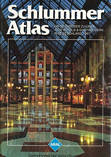 Aral Schlummer-Atlas 1991. Ein Wegweiser zu über 4000 Hotels und Gasthäusern Books