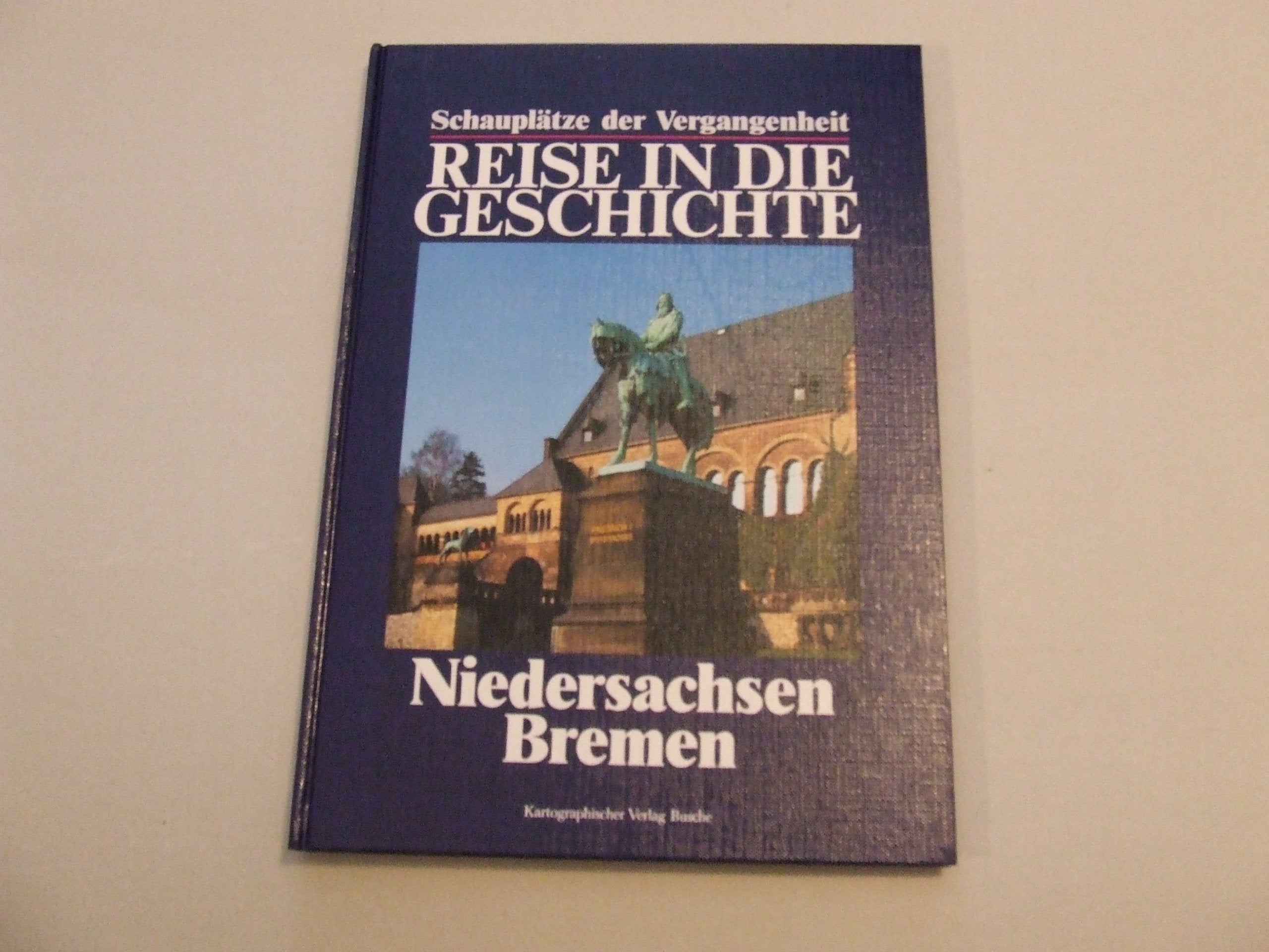 Reise in die Geschichte, Niedersachsen, Bremen Travel