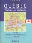 Quebec Stadtatlas und Straßenatlas: Stadtatlas m. Straßenverz. Maßst. 1 : 25.000. Straßenatlas m. Ortsreg. Maßst. 1 : 1 Mio. Books