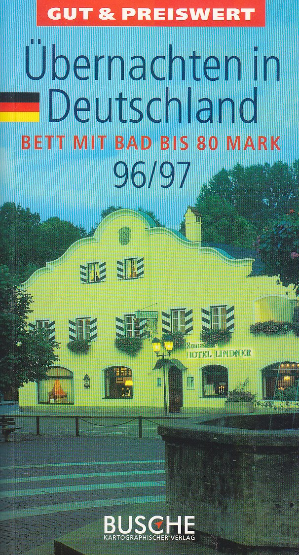 Gut & preiswert übernachten - Deutschland 1996/97. Bett mit Bad bis 80 Mark Travel Guides