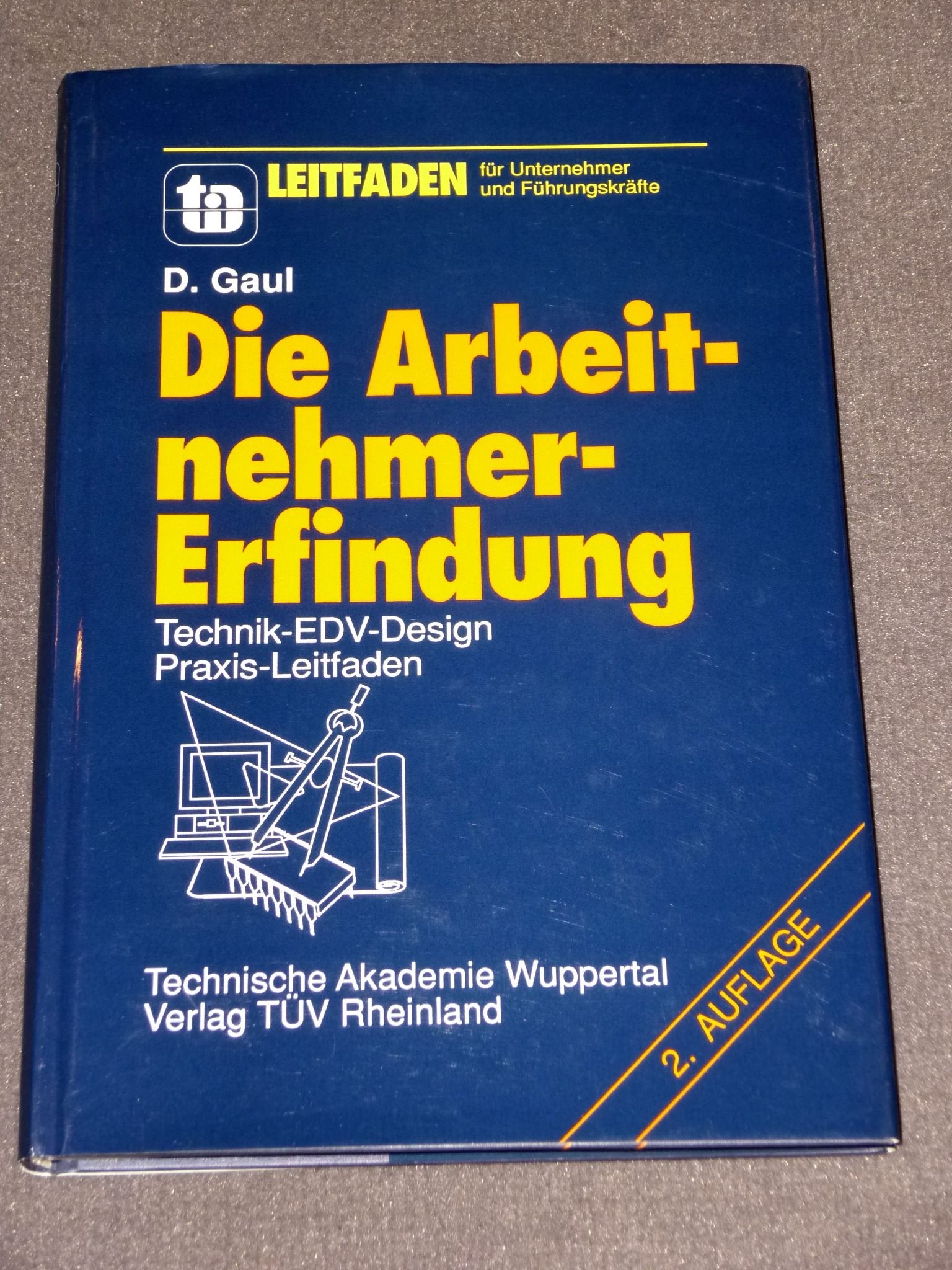 Die Arbeitnehmer- Erfindung. Technik - EDV - Design Books