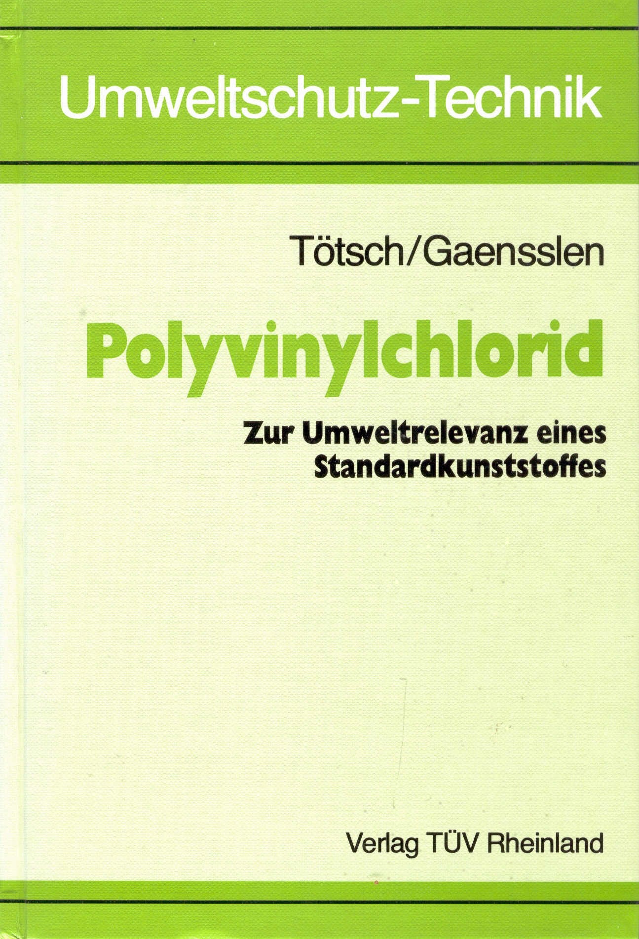 Polyvinylchlorid. Zur Umweltrelevanz eines Standardkunststoffes book