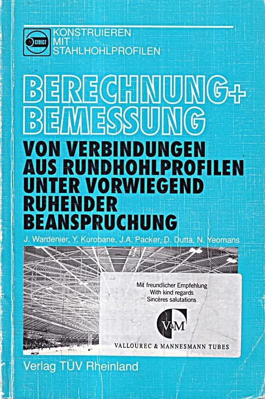 Berechnung und Bemessung von Verbindungen aus Rundhohlprofilen unter vorwiegend ruhender Beanspruchung Architecture