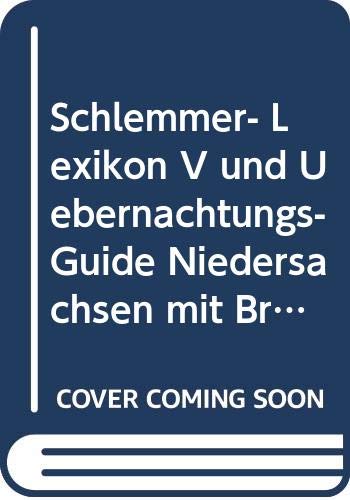 Schlemmer- Lexikon V und Übernachtungs- Guide Niedersachsen mit Bremen / Nordrhein- Westfalen Learning & Reference